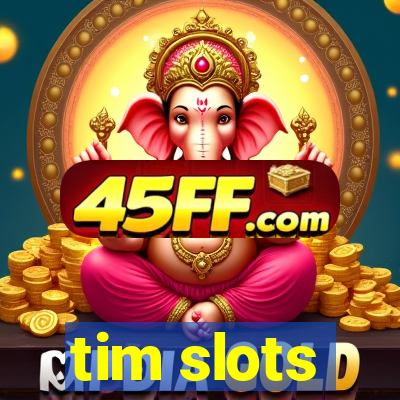 tim slots